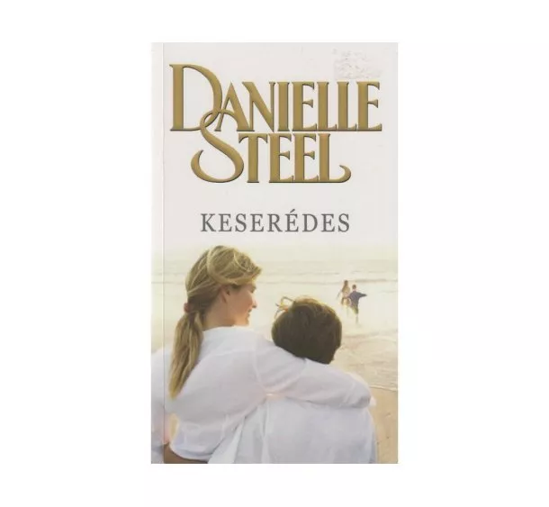 DANIELLE STEEL - Keserédes