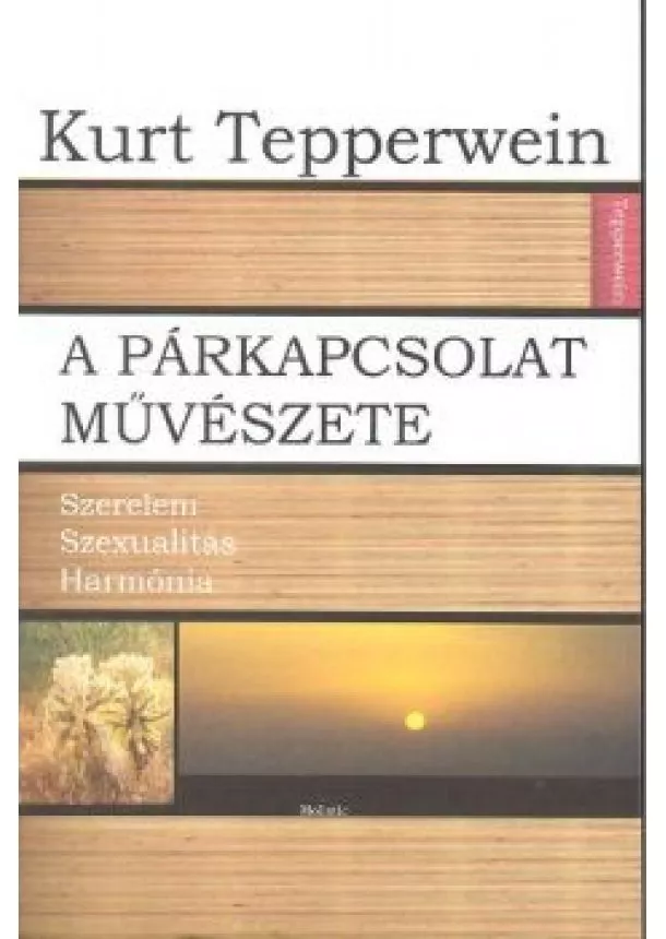 Kurt Tepperwein - A PÁRKAPCSOLAT MŰVÉSZETE