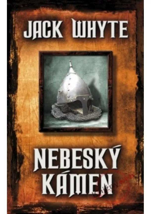 Jack Whyte - Nebeský kámen