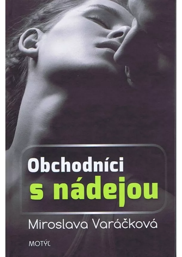 Miroslava Varáčková  - Obchodníci s nádejou