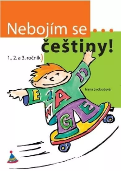 Nebojím se... češtiny! (1. - 3. ročník)