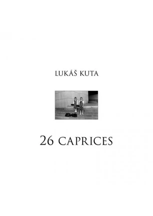 Lukáš Kuta - 26 caprices