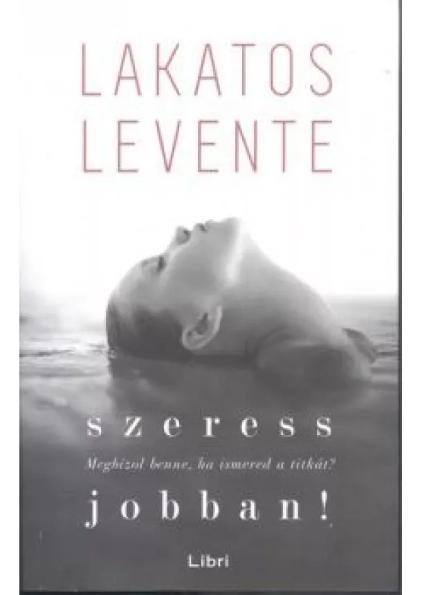 Lakatos Levente - Szeress jobban!.