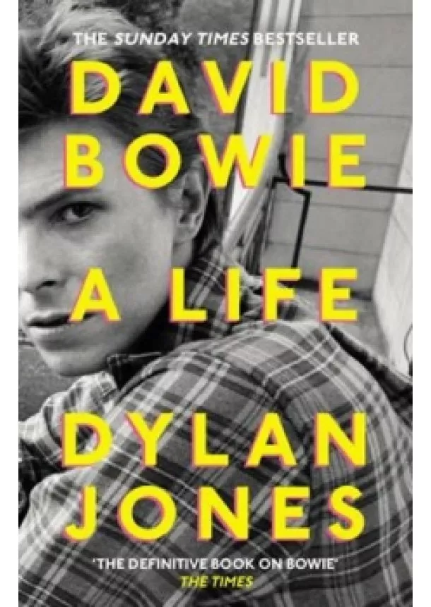 Dylan Jones - David Bowie: The Life