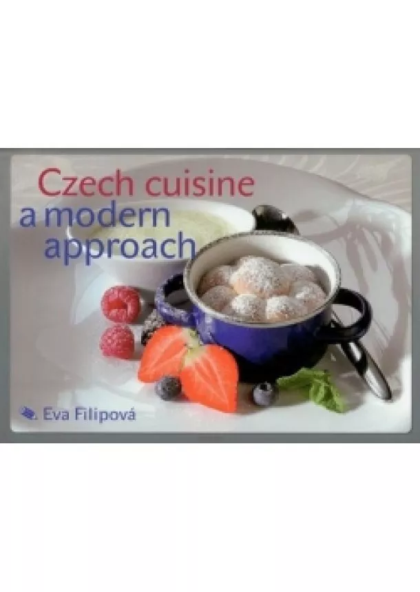 Filipová Eva - Czech cuisine a modern approach