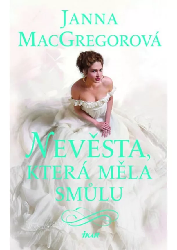 Janna MacGregorová - Nevěsta, která měla smůlu