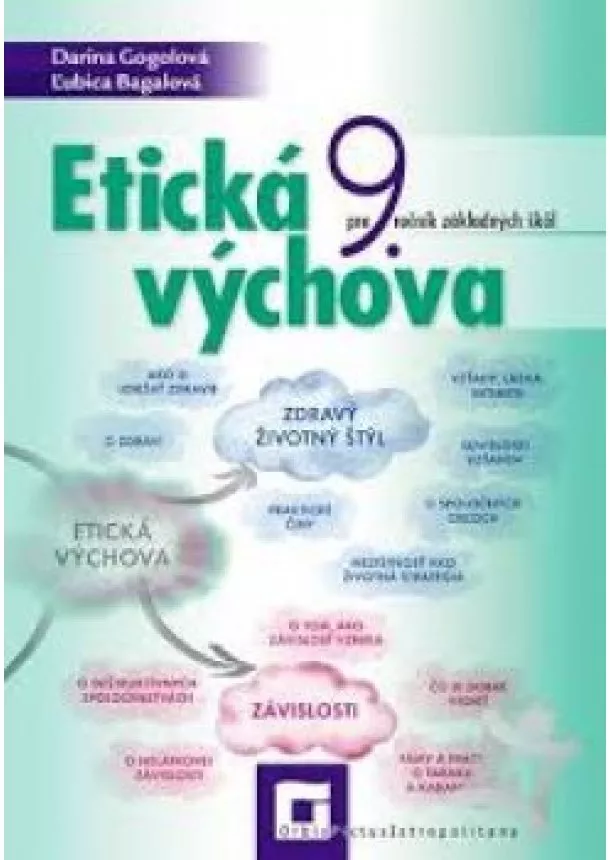 D. Gogolová, Ľ. Bagalová - Etická výchova 9 - Pracovný zošit - Pre 9. ročník základných škôl