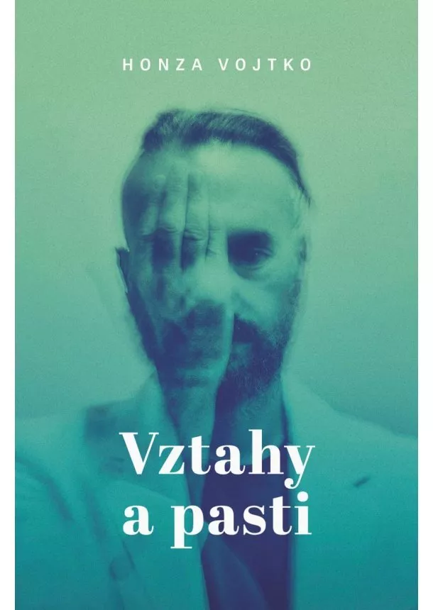 Honza Vojtko  - Vztahy a pasti