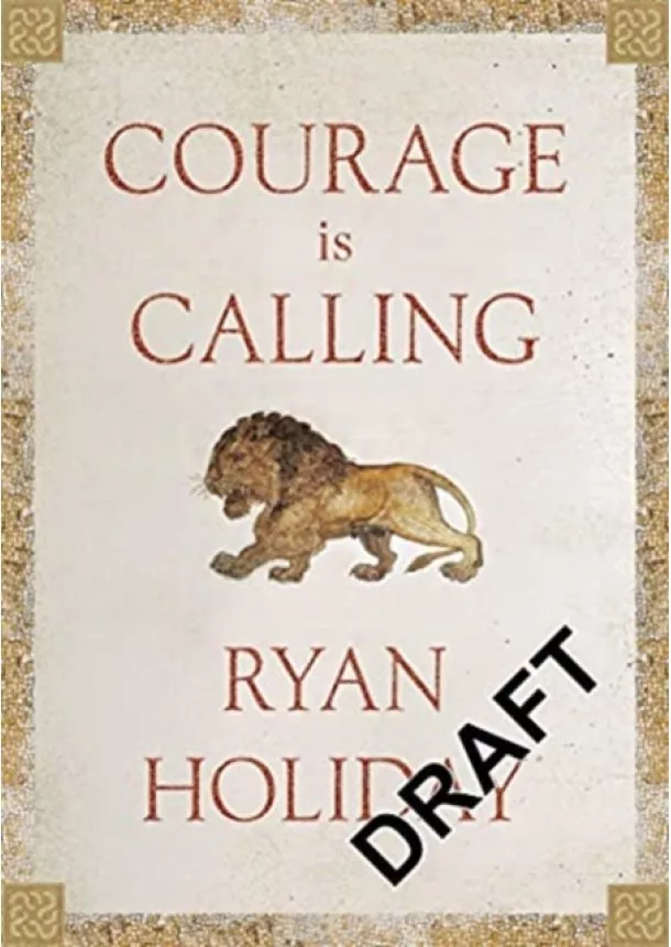 Ryan Holiday - Courage Is Calling