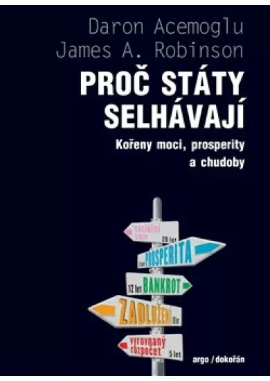 Proč státy selhávají - Kořeny moci, prosperity a chudoby