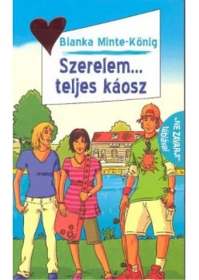 SZERELEM... TELJES KÁOSZ