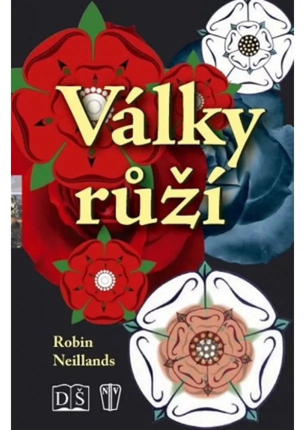 Robin Neillands - Války růží