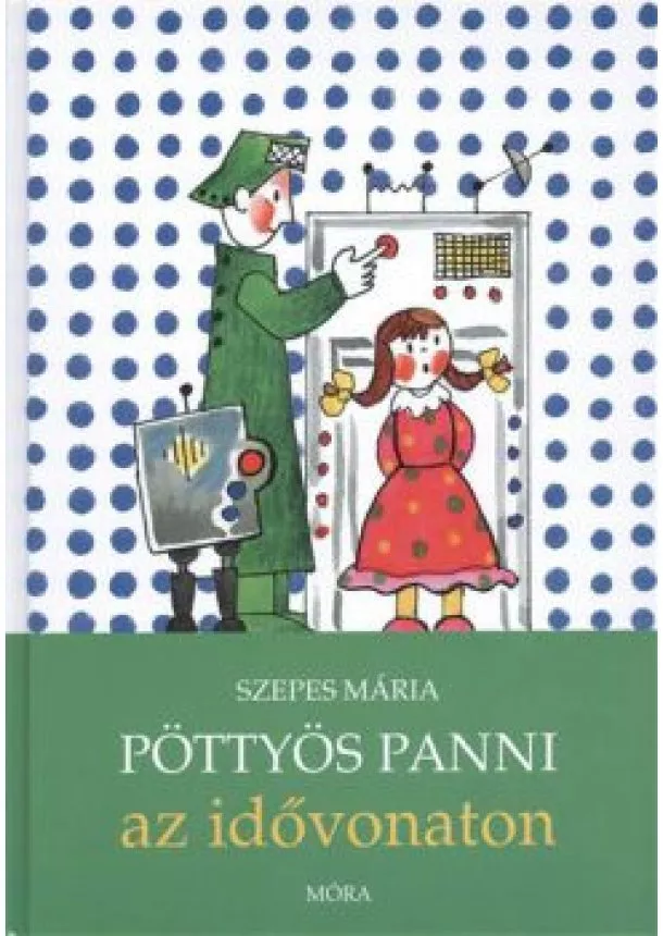 Szepes Mária - Pöttyös Panni az idővonaton