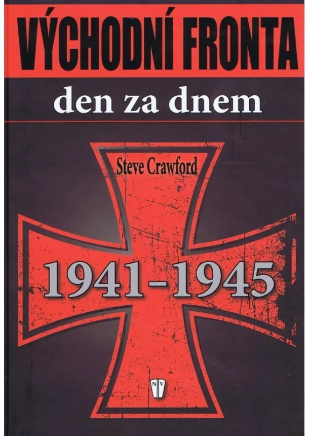 Steve Crawford - Východní fronta den za dnem 1941-1945