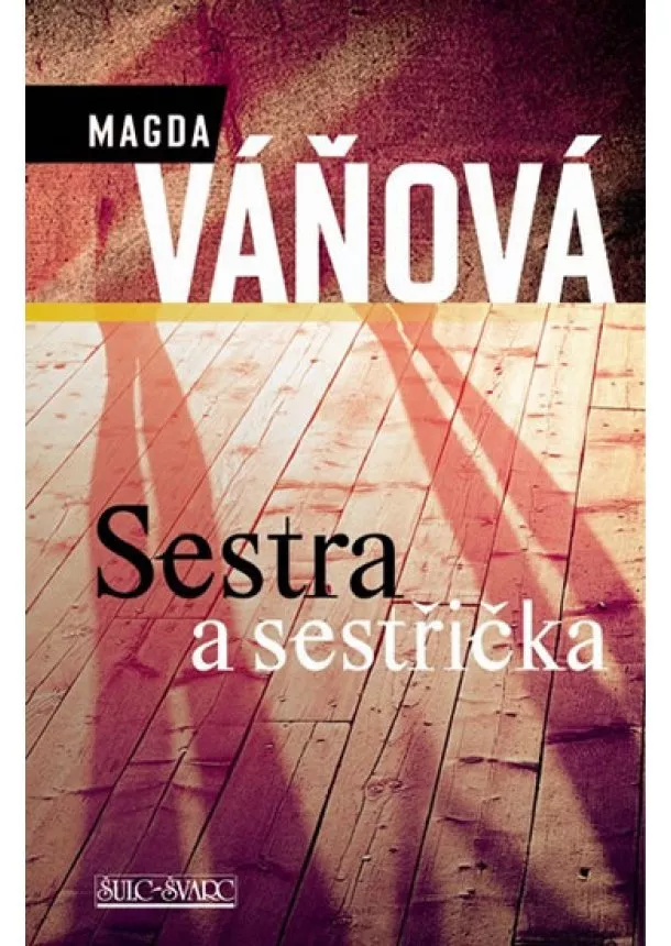 Magdalena Váňová - Sestra a sestřička - 4. vydání