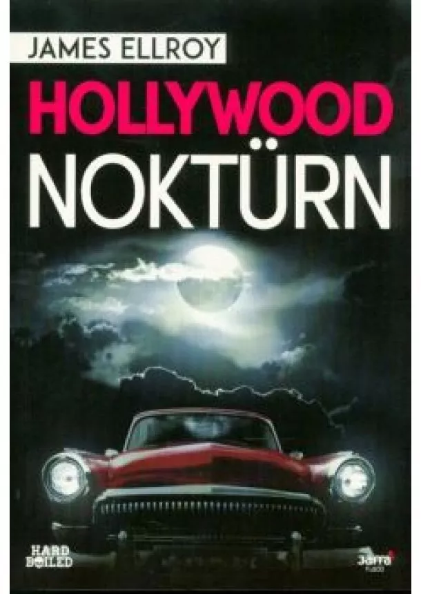 James Ellroy - Hollywood noktürn