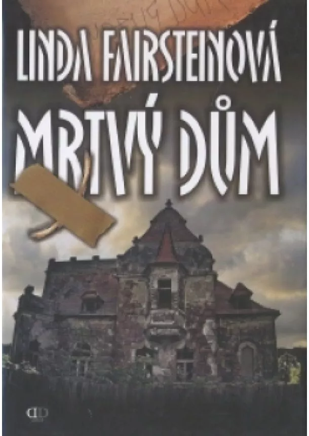 Linda Fairsteinová - MRTVÝ DUM