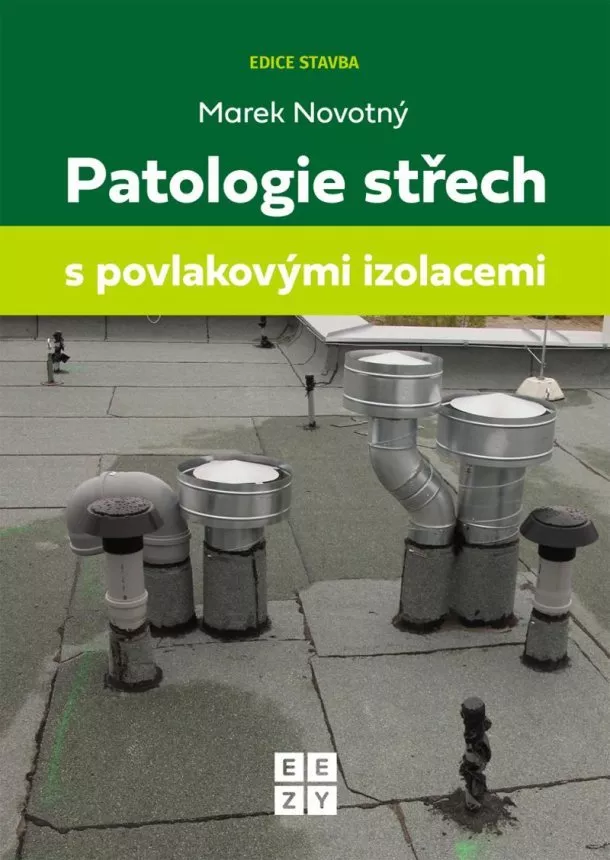 Marek Novotný - Patologie střech s povlakovými izolacemi