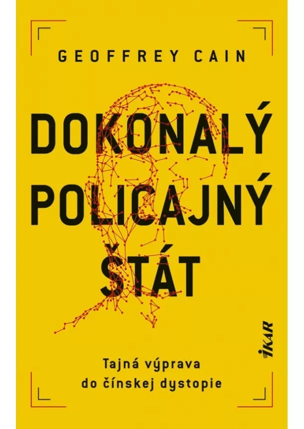 Geoffrey Cain - Dokonalý policajný štát