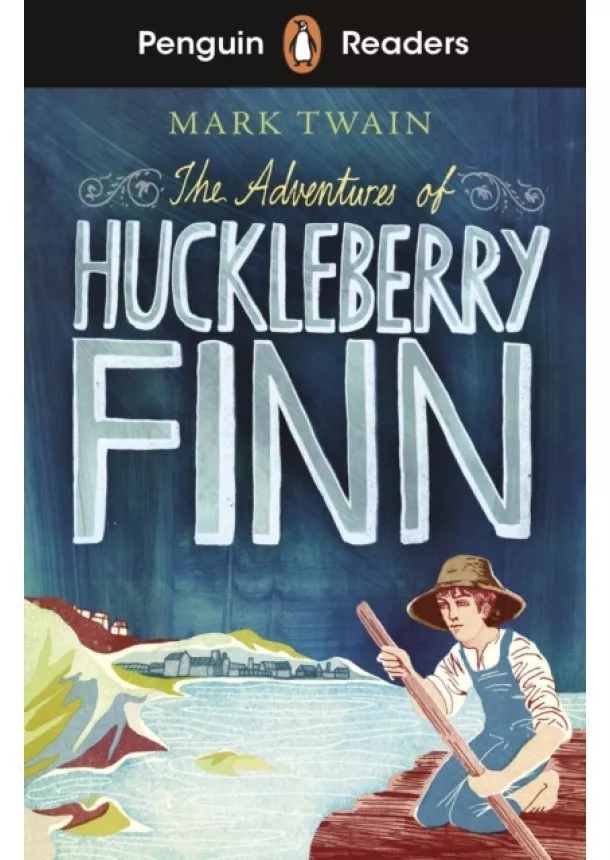 Mark Twain - Penguin Readers Level 2: The Adventures of Huckleberry Finn