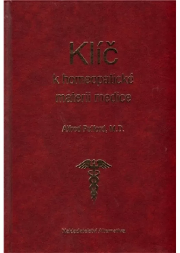 Alfred Pulford - Klíč k homeopatické materii medice - 3. upravené vydání