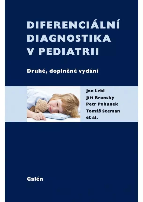 Jan Lebl, Jiří Bronský, Petr Pohunek, Tomáš Seeman - Diferenciální diagnostika v pediatrii