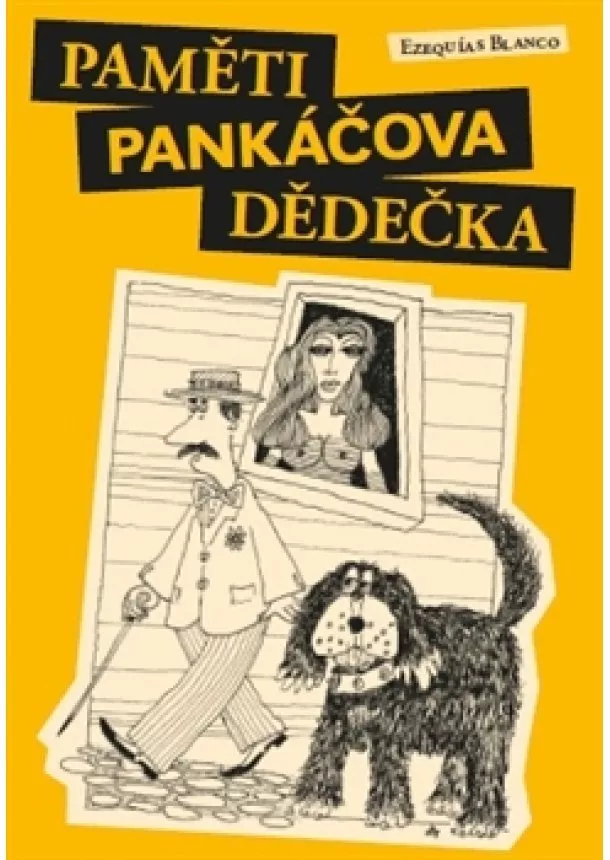 Ezequías Blanco - Paměti pankáčova dědečka