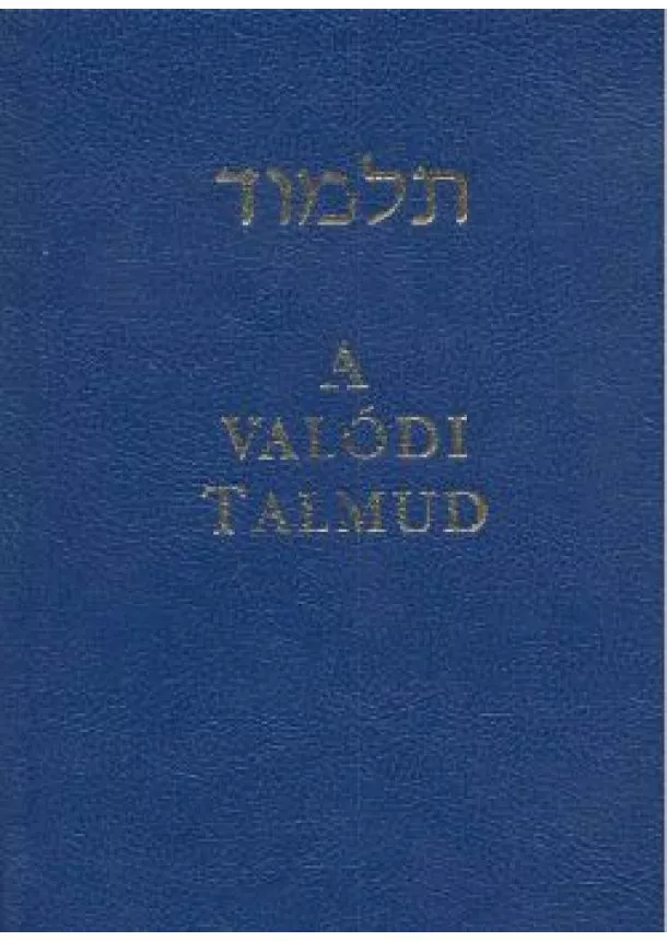 Molnár Ernő - A VALÓDI TALMUD