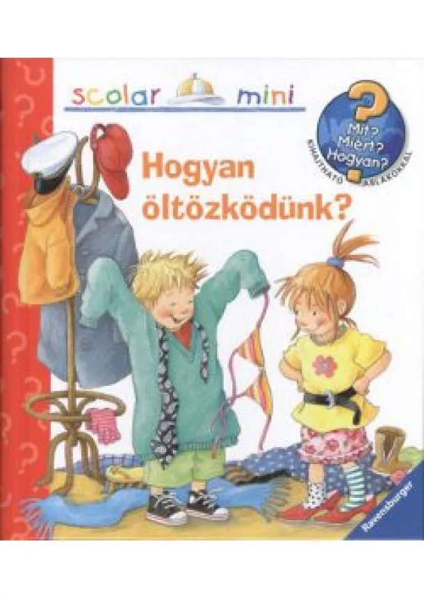 Doris Rübel - Hogyan öltözködünk? /Mit? Miért? Hogyan? - Scolar mini 13.