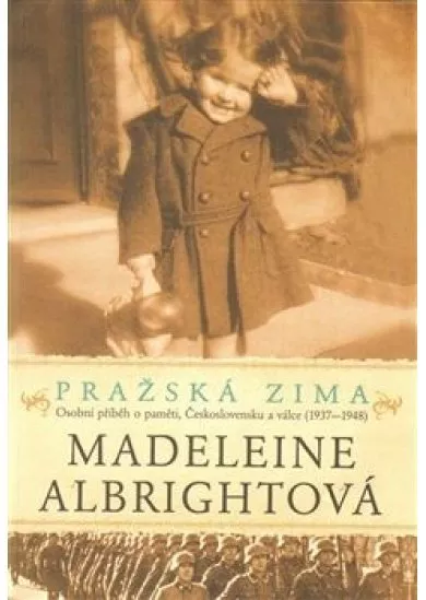 Pražská zima - Osobní příběh o paměti, Československu a válce (1937-1948), 2. vydání