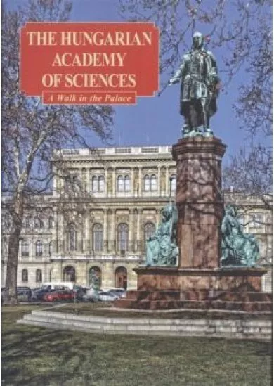 THE HUNGARIAN ACADEMY OF SCIENCES - A WALK IN THE PALACE