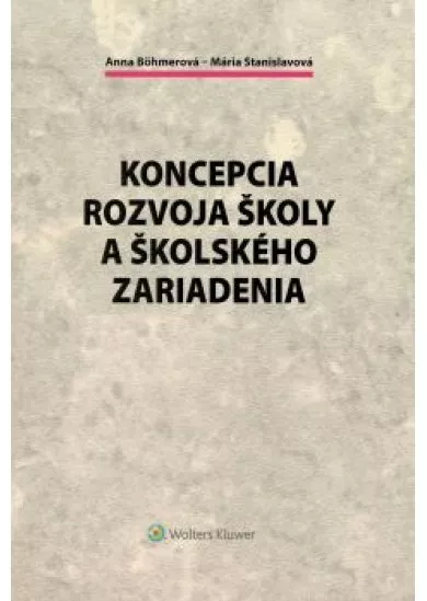 Koncepcia rozvoja školy a školského zariadenia