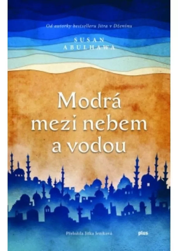 Susan Abulhawa - Modrá mezi nebem a vodou