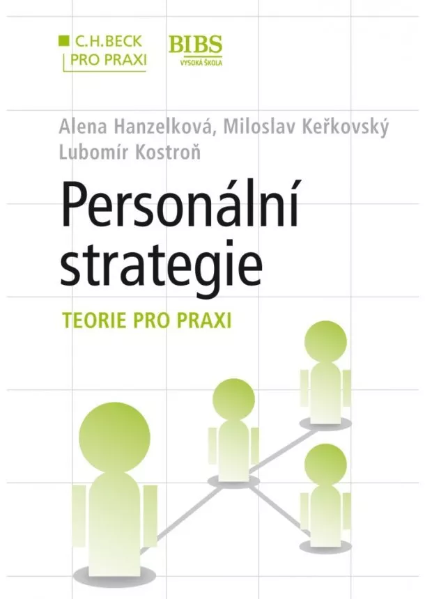 Alena Hanzelková, Miloslav Keřkovský, Lubomír Kostroň - Personální strategie - krok za krokem