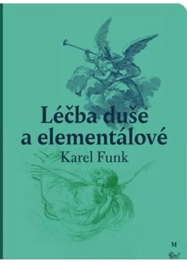 Karel Funk - Léčba duše a elementálové