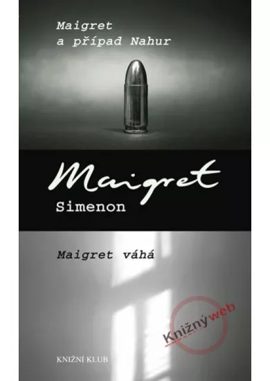 Maigret a případ Nahur, Maigret váhá