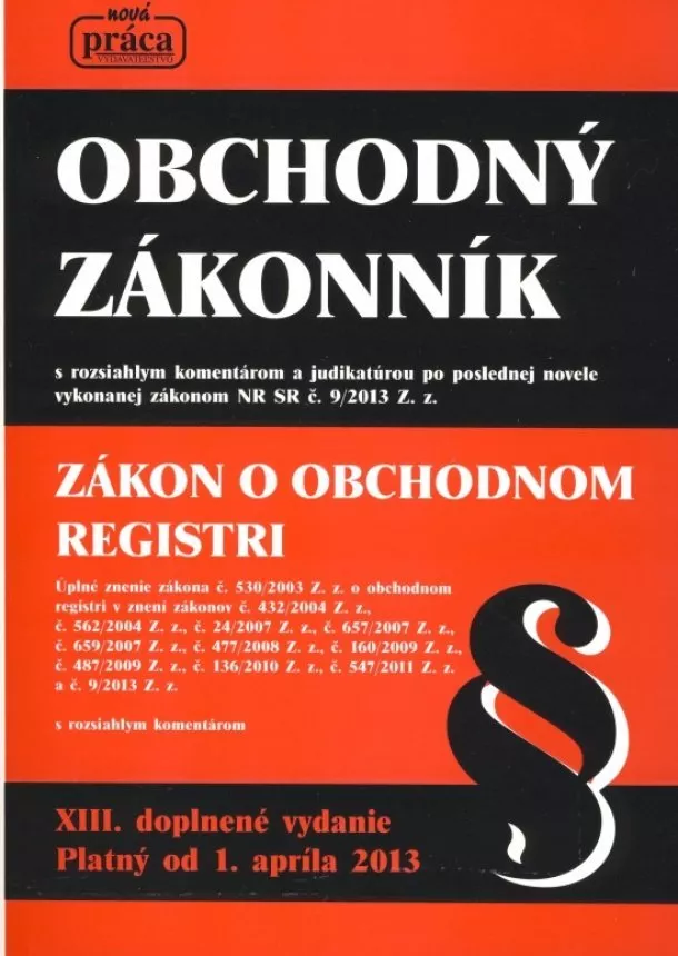 autor neuvedený - Obchodný zákonník s komentárom a judikatúrou od 1.apríla 2013