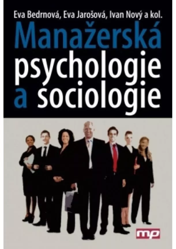 Eva Bedrnová, Eva Jarošová, Ivan Nový - Manažerská psychologie a sociologie