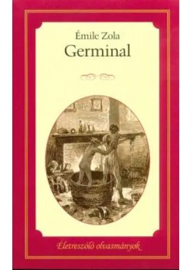 Germinal /Életreszóló olvasmányok