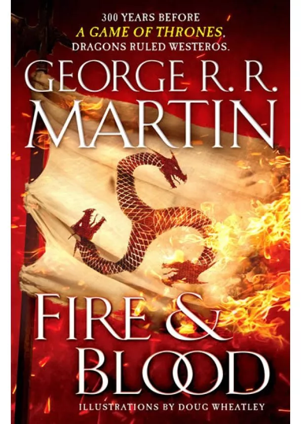 George R. R. Martin - Fire and Blood