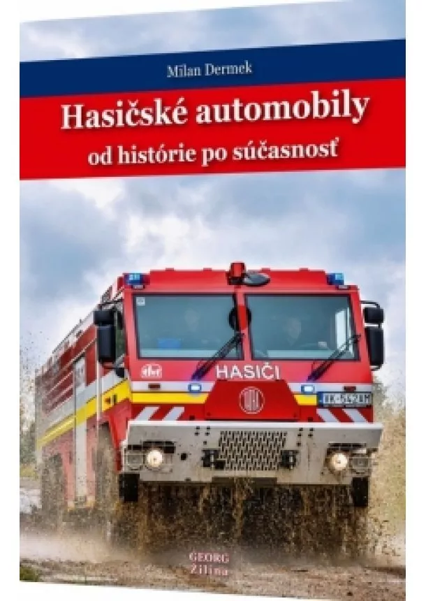 Milan Dermek - Hasičské automobily od histórie po súčasnosť