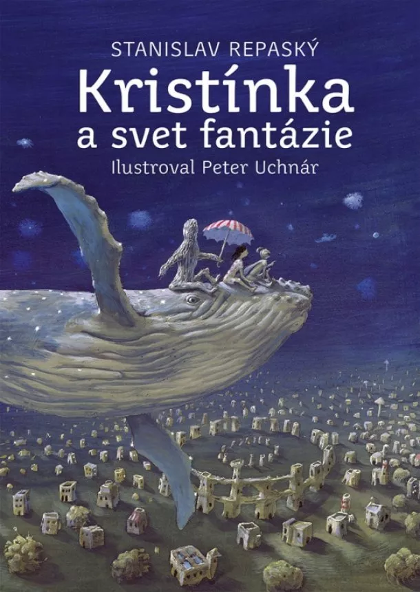 Stanislav Repaský - Kristínka a svet fantázie