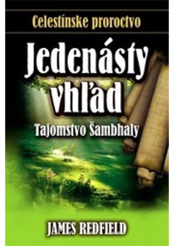 James Redfield - Jedenásty vhľad - Tajomstvo Šambaly