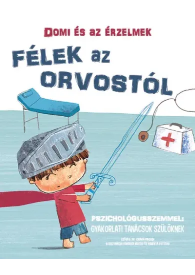 Domi és az érzelmek - Félek az orvostól