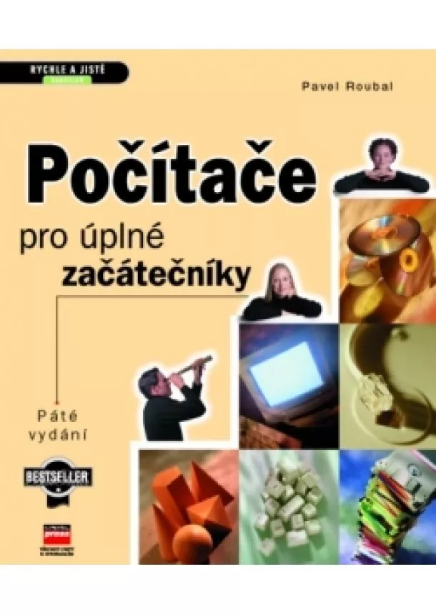 Pavel Roubal - Počítače pro úplné začátečníky