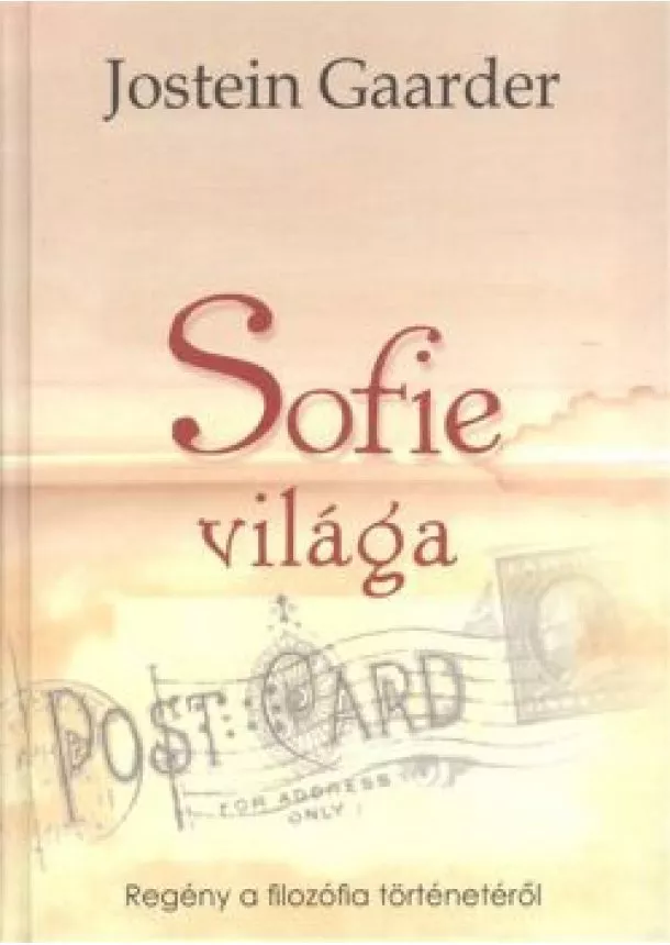 Jostein Gaarder - Sofie világa - Regény a filozófia történetéről