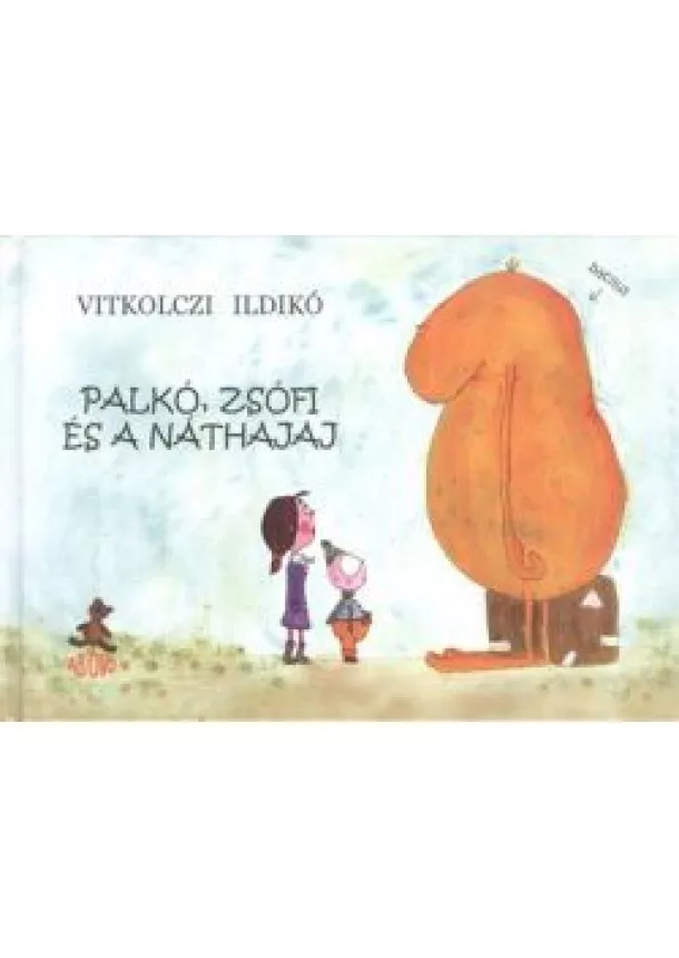 Vitkolczi Ildikó - PALKÓ, ZSÓFI ÉS A NÁTHAJAJ