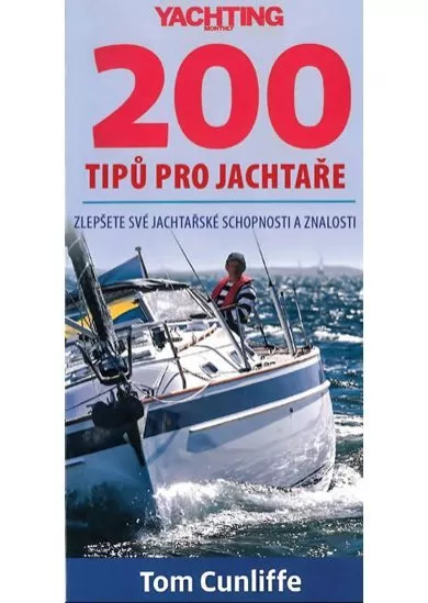 200 tipů pro jachtaře - Zlepšete své jachtařské schopnosti a znalosti