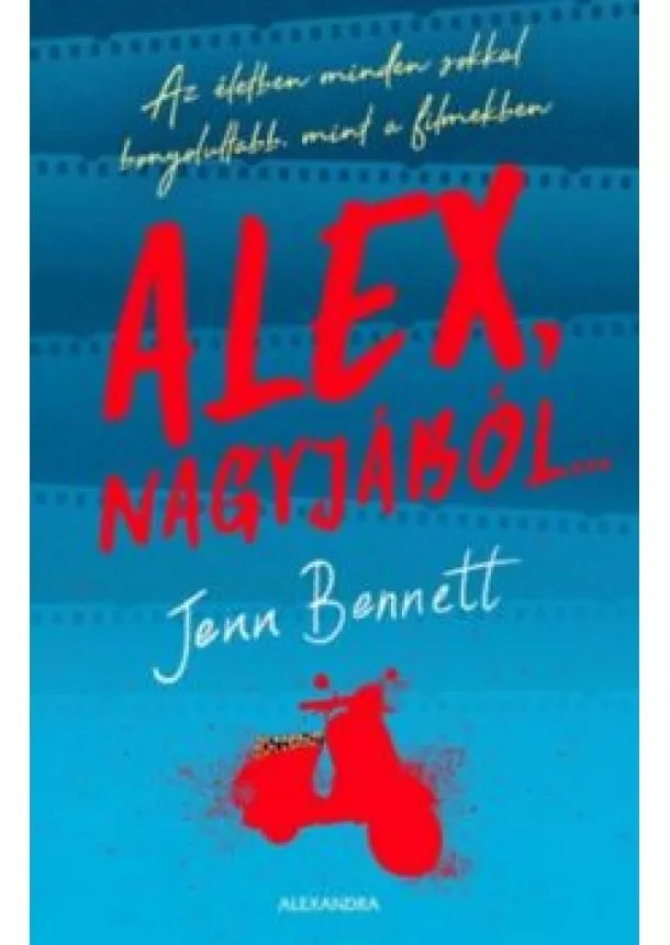 JENN BENNETT - ALEX, NAGYJÁBÓL . . .