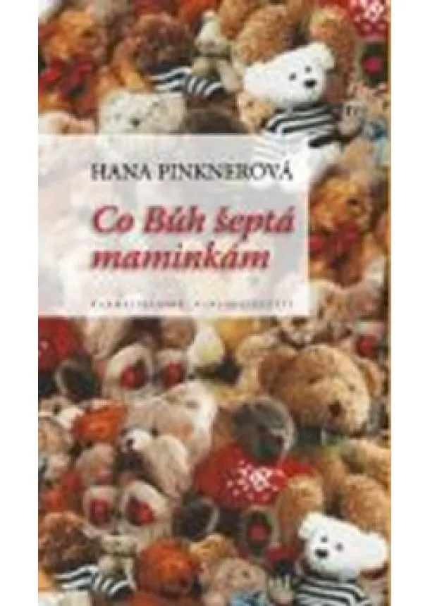 Hana Pinknerová - Co Bůh šeptá maminkám